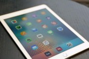 iPadPro9.7（轻便高效，打造移动办公新标杆）