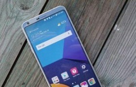 探讨LGG6手机的质量表现（一款值得期待的智能手机）